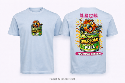 ⚡ Overload Fuel T-shirt – Too Much Energy